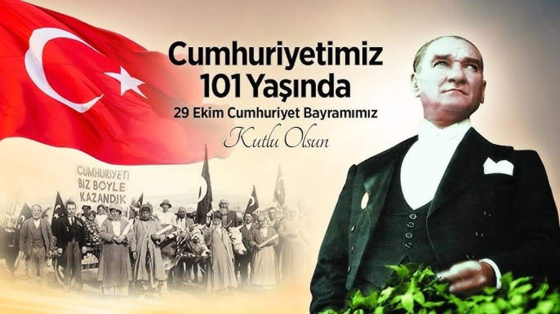 CUMHURİYETİMİZ 101 YAŞINDA